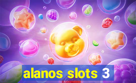 alanos slots 3